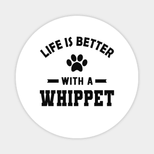 Whippet Dog - Life is better with a whippet Magnet